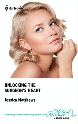 Title details for Unlocking the Surgeon's Heart by Jessica Matthews - Available